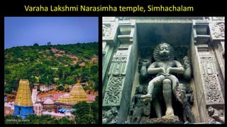 Varaha Lakshmi Narasimha temple, Simhachalam
 