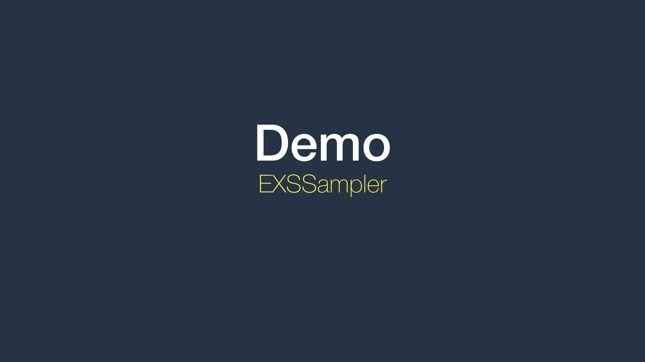 Demo
EXSSampler
 
