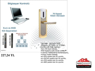 Temassız - Proximity Kartlı, Kablosuz, AA Pillerle ~2 Yıl Çalışır, Acil Durum Metal Anahtarı, Son 240 Kayıt Hafızası, PVD Kaplama Çelik Gövde ve Kol, ~Sınırsız Yetkilendirme Kombinasyonu, Türkçe Yazılım Desteği, m~EHS yazılımı tam ile uyumlu, m~HkTech yazılımı tam ile uyumlu, m~POS yazılımı tam ile uyumlu, m~BAR yazılımı tam ile uyumlu. 227,24 TL   