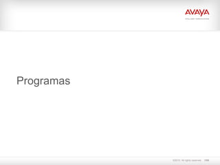 ©2010. All rights reserved.
Programas
100
 