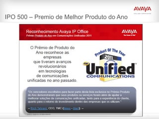 IPO 500 – Premio de Melhor Produto do Ano
 