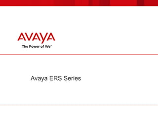 Avaya ERS Series
 