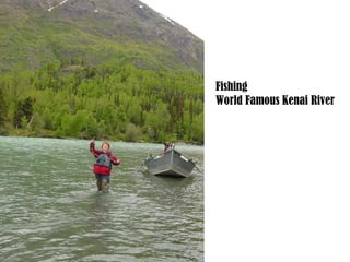 Fishing World Famous Kenai River 