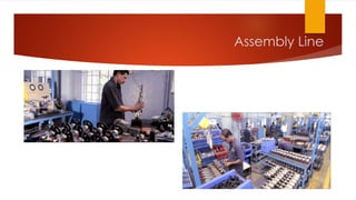 Assembly Line
 