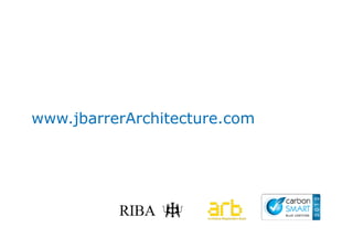 www.jbarrerArchitecture.com
 