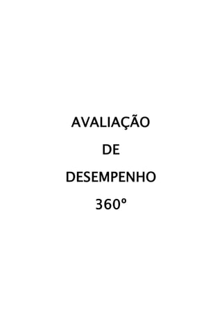 AVALIAÇÃO
DE
DESEMPENHO
360º
 