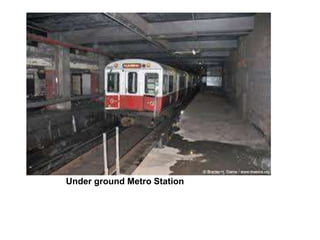 Under ground Metro Station
 