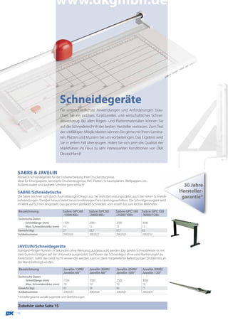 www.dkgmbh.de




                                    Schneidegeräte
                                     Für unterschiedlichste Anwendungen und Anforderungen brau-
                                     chen Sie ein präzises, funktionelles und wirtschaftliches Schnei-
                                     dewerkzeug. Bei allen Bogen- und Plattenmaterialien können Sie
                                     auf die Schneidetechnik der besten Hersteller vertrauen. Zum Test
                                     der vielfältigen Möglichkeiten können Sie gerne mit Ihren Lamina-
                                     ten, Platten und Mustern bei uns vorbeibringen. Das Ergebnis wird
                                     Sie in jedem Fall überzeugen. Holen Sie sich jetzt die Qualität der
                                     Marktführer ins Haus zu sehr interessanten Konditionen von D&K
                                     Deutschland!



SABRE & JAVELIN
Allzweck-Schneidegeräte für die Endverarbeitung Ihrer Druckerzeugnisse.
Ideal für Druckpapiere, laminierte Druckerzeugnisse, PVC-Platten, Schaumplatten, Wellpappen, etc..
Äußerst exakte und saubere Schnitte ganz einfach!                                                                       30 Jahre
SABRE/Schneidetische                                                                                                  Hersteller-
Die Sabre zeichnet sich durch ihr erstklassiges Design aus. Sie steht für Leistungsstärke, auch bei hohen Schneide-    garantie*
aufwendungen. Darüber hinaus bietet Sie ein erstklassiges Preis-Leistungsverhältnis. Die Schnittgenauigkeit wird
im Werk auf 0,2 mm eingestellt. Das garantiert perfektes Schneiden, vom ersten bis zum letzten Millimeter.

Bezeichnung                            Sabre GPC60            Sabre GPC80     Sabre GPC100     Sabre GPC120
                                       -1500/60«              -2000/80«       -2500/100«       -3000/120«
Technische Daten
      Schnittlänge (mm)                1500                   2000            2500             3000
      Max. Schneidestärke (mm)         13                     13              13               13
Gewicht (kg)                           27                     33,7            37,7             63
Artikelnummer                          2002026                2002022         2002023          2002032



JAVELIN/Schneidegeräte
Standard-Klingen können in Sekunden ohne Werkzeug ausgetauscht werden. Die Javelin-Schneideleiste ist mit
zwei Gummi-Einlagen auf der Unterseite ausgerüstet. Sie fixieren das Schneidegut ohne eine Markierungen zu
hinterlassen. Sollte das Gerät nicht verwendet werden, kann es dank mitgelieferter Befestigungen problemlos an
der Wand befestigt werden.

 Bezeichnung                            Javelin 1500/         Javelin 2000/   Javelin 2500/    Javelin 3000/
                                        Javelin 60’’          Javelin 80’’    Javelin 100’’    Javelin 120’’
Technische Daten
      Schnittlänge (mm)                 1500                  2000            2500             3000
      Max. Schneidestärke (mm)          10                    10              10               10
Gewicht (kg)                            45                    58              66               75
Artikelnummer                           2002033               2002020         2002021          2002024
*Herstellergarantie auf alle Lagerteile und Gleitführungen.


Zubehör: siehe Seite 15
18
 