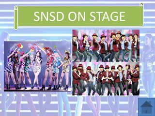 SNSD ON STAGE
 
