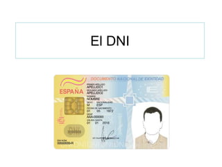 El DNI
 