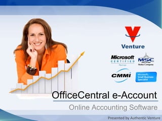 OfficeCentral e-Account Online Accounting Software Presented by Authentic Venture 