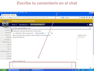 Escribe tu comentario en el chat
 