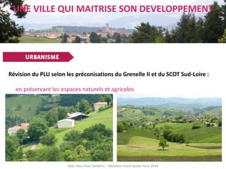 UNE VILLE QUI MAITRISE SON DEVELOPPEMENT

Révision du PLU selon les préconisations du Grenelle II et du SCOT Sud-Loire :
e...