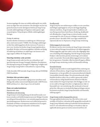 Avstämningsdagen för rätten att erhålla utdelning får inte infalla     Kundberoende
senare än dagen före nästa årsstämma. Om aktieägare inte kan nås       Avega Group har som målsättning att etablera ett nära samarbete
genom Euroclear kvarstår aktieägarens fordran på Avega Group           med bolagets uppdragsgivare och på så sätt bygga långsiktiga
avseende utdelningsbelopp och begränsas endast genom regler            relationer med dessa. Avega Groups kunder är medelstora och
om preskription. Vid preskription tillfaller utdelningsbeloppet        stora företag inom främst bank/finans, försäkring, detaljhandel
företaget.                                                             och offentlig sektor. Avega Groups tio största kunder svarade
                                                                       sammantaget för cirka 51 procent av bolagets omsättning under
Förslag till utdelning                                                 perioden januari–december 2010, varav ingen enskild kund
Styrelsen föreslår årsstämman en utdelning om 1,50 kronor per          representerade mer än 10 procent av Avega Groups omsättning.
aktie, totalt motsvarande 17 MSEK. Den föreslagna utdelningen
avviker från utdelningspolicyn då den motsvarar 87 procent av          Debiteringsgrad och timarvoden
årets vinst. Styrelsen har beaktat Avega Groups kapitalstruktur,       De faktorer som har störst inverkan på Avega Groups nettoresultat
kassaflöde, likviditet och finansieringsbehov vid beslut om förslag    är timarvodet på företagets konsulttjänster och debiteringsgraden.
till utdelning och bedömer att utdelningen inte kommer att få          Debiteringsgraden utgör den andel av tid av den tillgängliga tiden
några negativa effekter för Avega Group.                               som är hänförlig till kunduppdrag. I det fall Avega Groups projekt
                                                                       förskjuts i tiden kan detta påverka omsättningen och resultatet
Väsentliga händelser under perioden                                    under vissa perioder. Nuvarande debiteringsgrad och timarvoden
Avega Group startade under året fem nya verksamheter med               kan inte garanteras i framtiden vilket kan leda till negativa effekter
specialisering inom Strategi, Strategisk Arkitektur, Portaltjänster,   på Avega Groups omsättning, resultat och finansiella ställning.
Förvaltningsstyrning och Strategisk IT-rådgivning. I enlighet med
Avega Groups strategi bedrivs verksamheterna i separata bolag.         Konsultersättning
                                                                       Avega Groups lönsamhet är starkt kopplad till den ersättning som
Under december 2010 noterades Avega Groups aktie på NASDAQ             utbetalas till konsulterna. Avega Groups lönemodeller består av två
OMX Stockholm.                                                         komponenter; en fast grundlön och en prestationsbaserad rörlig del.
                                                                       Lönemodellen fastställs årligen. Den prestationsbaserade rörliga
Händelser efter periodens utgång                                       lönedelen beräknas enbart som en andel av genererade intäkter
Avega Group har efter periodens utgång startat samarbeten med,         och konsulternas rörliga lönedel kommer därmed att följa den
förlängt eller utökat ramavtal med följande kunder: AMF Pension,       totala intäkten för Avega Group linjärt. Det föreligger en risk i att
MMS och Ikano S.A., Atlas Copco, Cint och Sandvik.                     en stor andel av företagets konsulter i en lågkonjunktur väljer en
                                                                       lönemodell som i stor utsträckning, eller uteslutande är baserad
Risker och osäkerhetsfaktorer                                          på fast lön, vilket givet en minskad efterfrågan på bolagets tjänster
Operationella risker                                                   kan komma att påverka Avega Groups lönsamhet och finansiella
Medarbetare och rekrytering                                            ställning negativt.
Avega Group är ett kunskapsföretag och därmed beroende av att
kunna attrahera och behålla kompetent personal. Bolagets framtida      Avega Groups storlek och geografiska närvaro
utveckling och lönsamhet beror i stor utsträckning på konsulternas     Företagets globala konkurrenter har i flera fall ett större antal
specialistkompetenser. Konkurrensen om kvalificerad personal är        anställda och bedriver verksamhet på fler geografiska marknader än
betydande och förlust av kompetenta medarbetare kan ha negativ         Avega Group. Rådande tendens på marknaden för konsulttjänster
inverkan på Avega Groups verksamhet och lönsamhet.                     inom IT- och verksamhetsutveckling är att kunderna väljer att
                                                                       upphandla tjänster genom att teckna ramavtal med färre och




47        Avega Group Årsredovisning 2010
 