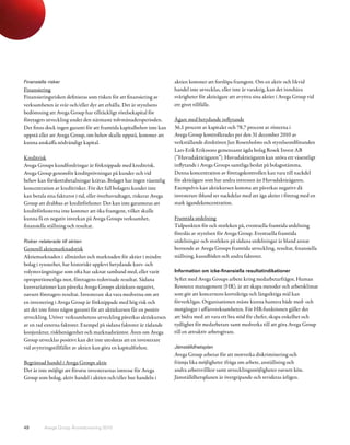 Finansiella risker                                                     aktien kommer att fortlöpa framgent. Om en aktiv och likvid
Finansiering                                                           handel inte utvecklas, eller inte är varaktig, kan det innebära
Finansieringsrisken definieras som risken för att finansiering av      svårigheter för aktieägare att avyttra sina aktier i Avega Group vid
verksamheten är svår och/eller dyr att erhålla. Det är styrelsens      ett givet tillfälle.
bedömning att Avega Group har tillräckligt rörelsekapital för
företagets utveckling under den närmaste tolvmånadersperioden.         Ägare med betydande inflytande
Det finns dock ingen garanti för att framtida kapitalbehov inte kan    36,1 procent av kapitalet och 78,7 procent av rösterna i
uppstå eller att Avega Group, om behov skulle uppstå, kommer att       Avega Group kontrollerades per den 31 december 2010 av
kunna anskaffa nödvändigt kapital.                                     verkställande direktören Jan Rosenholms och styrelseordföranden
                                                                       Lars-Erik Erikssons gemensamt ägda bolag Rosek Invest AB
Kreditrisk                                                             (”Huvudaktieägaren”). Huvudaktieägaren kan utöva ett väsentligt
Avega Groups kundfordringar är förknippade med kreditrisk.             inflytande i Avega Groups samtliga beslut på bolagsstämma.
Avega Group genomför kreditprövningar på kunder och vid                Denna koncentration av företagskontrollen kan vara till nackdel
behov kan förskottsbetalningar krävas. Bolaget har ingen väsentlig     för aktieägare som har andra intressen än Huvudaktieägaren.
koncentration av kreditrisker. För det fall bolagets kunder inte       Exempelvis kan aktiekursen komma att påverkas negativt då
kan betala sina fakturor i tid, eller överhuvudtaget, riskerar Avega   investerare ibland ser nackdelar med att äga aktier i företag med en
Group att drabbas av kreditförluster. Det kan inte garanteras att      stark ägandekoncentration.
kreditförlusterna inte kommer att öka framgent, vilket skulle
kunna få en negativ inverkan på Avega Groups verksamhet,               Framtida utdelning
finansiella ställning och resultat.                                    Tidpunkten för och storleken på, eventuella framtida utdelning
                                                                       föreslås av styrelsen för Avega Group. Eventuella framtida
Risker relaterade till aktien                                          utdelningar och storleken på sådana utdelningar är bland annat
Generell aktiemarknadsrisk                                             beroende av Avega Groups framtida utveckling, resultat, finansiella
Aktiemarknaden i allmänhet och marknaden för aktier i mindre           ställning, kassaflöden och andra faktorer.
bolag i synnerhet, har historiskt upplevt betydande kurs- och
volymsvängningar som ofta har saknat samband med, eller varit          Information om icke-finansiella resultatindikationer
oproportionerliga mot, företagens redovisade resultat. Sådana          Syftet med Avega Groups arbete kring medarbetarfrågor, Human
kursvariationer kan påverka Avega Groups aktiekurs negativt,           Resource management (HR), är att skapa metoder och arbetsklimat
oavsett företagets resultat. Investerare ska vara medvetna om att      som gör att koncernens kortsiktiga och långsiktiga mål kan
en investering i Avega Group är förknippade med hög risk och           förverkligas. Organisationen måste kunna hantera både med- och
att det inte finns någon garanti för att aktiekursen får en positiv    motgångar i affärsverksamheten. För HR-funktionen gäller det
utveckling. Utöver verksamhetens utveckling påverkas aktiekursen       att bidra med att vara ett bra stöd för chefer, skapa enkelhet och
av en rad externa faktorer. Exempel på sådana faktorer är rådande      tydlighet för medarbetare samt medverka till att göra Avega Group
konjunktur, riskbenägenhet och marknadsräntor. Även om Avega           till en attraktiv arbetsgivare.
Group utvecklas positivt kan det inte uteslutas att en investerare
vid avyttringstillfället av aktien kan göra en kapitalförlust.         Jämställdhetsplan
                                                                       Avega Group arbetar för att motverka diskriminering och
Begränsad handel i Avega Groups aktie                                  främja lika möjligheter ifråga om arbete, anställning och
Det är inte möjligt att förutse investerarnas intresse för Avega       andra arbetsvillkor samt utvecklingsmöjligheter oavsett kön.
Group som bolag, aktiv handel i aktien och/eller hur handeln i         Jämställdhetsplanen är övergripande och revideras årligen.




49        Avega Group Årsredovisning 2010
 