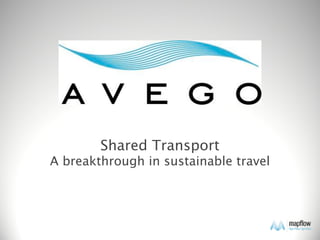 Shared Transport
A breakthrough in sustainable travel
 