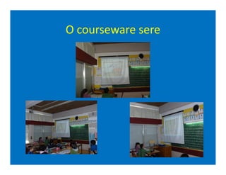 O courseware sere
 