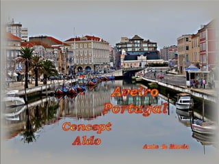 Aveiro, Portogallo: assolutamente da visitare... ;-)