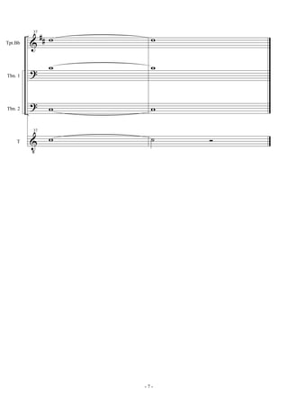 &
?
?
V
##Tpt.Bb
Tbn. 1
Tbn. 2
T
37
w
w
w
37
w
w
w
w
˙ Ó
- 7 -
 