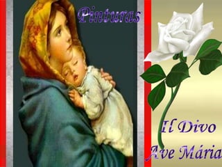 Pinturas Il Divo Ave Mária 