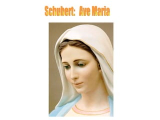 Schubert:  Ave Maria 