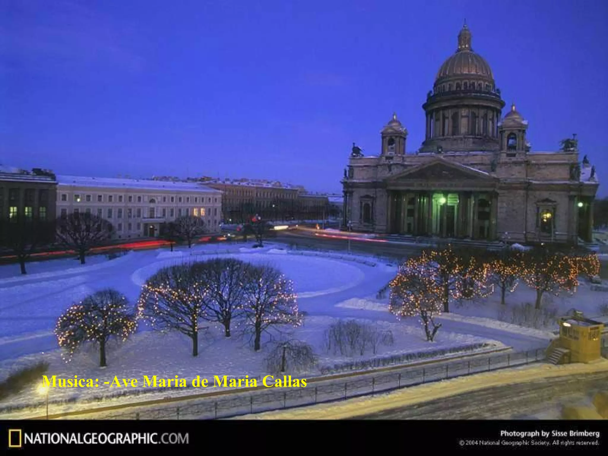 .
Musica: -Ave Maria de Maria Callas