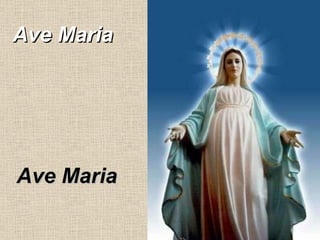 Ave Maria Ave Maria 