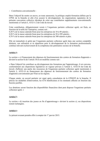 − Contribution conventionnelle :
Dans l’objectif de mettre en œuvre, en toute autonomie, la politique emploi-formation déf...