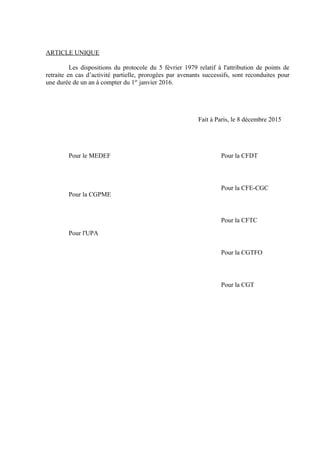 ARTICLE UNIQUE
Les dispositions du protocole du 5 février 1979 relatif à l'attribution de points de
retraite en cas d’acti...