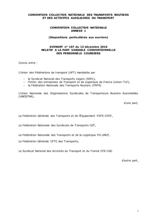 1
CONVENTION COLLECTIVE NATIONALE DES TRANSPORTS ROUTIERS
ET DES ACTIVITES AUXILIAIRES DU TRANSPORT
CONVENTION COLLECTIVE ...