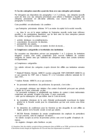 2
5. Cas des entreprises nouvelles ayant des liens avec une entreprise préexistante
Par dérogation aux dispositions des pa...