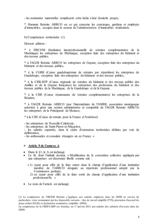 3
- les assistantes maternelles remplissant cette tâche à leur domicile propre,
* Humanis Retraite ARRCO en ce qui concern...