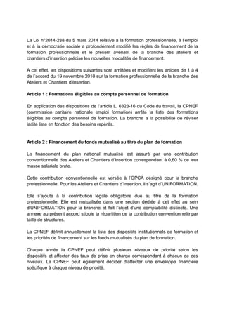 La Loi n°2014-288 du 5 mars 2014 relative à la formation professionnelle, à l’emploi
et à la démocratie sociale a profondé...