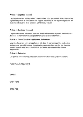 Article 3 : Dépôt de l'accord
Le présent avenant est déposé en 2 exemplaires, dont une version en support papier
signée de...