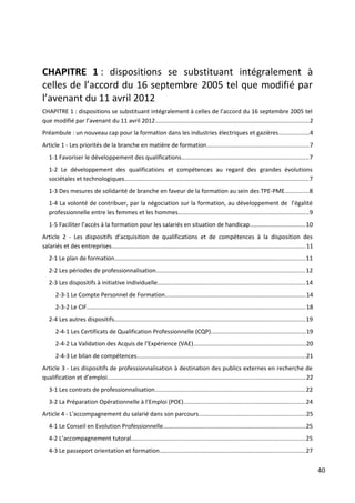 40
CHAPITRE 1 : dispositions se substituant intégralement à
celles de l’accord du 16 septembre 2005 tel que modifié par
l’...