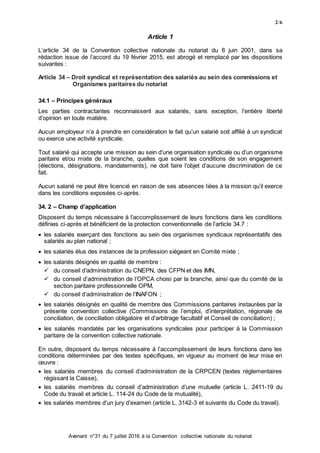 2/6
Avenant n°31 du 7 juillet 2016 à la Convention collective nationale du notariat
Article 1
L’article 34 de la Conventio...