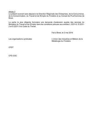 Article 3
Le présent avenant sera déposé à la Direction Régionale des Entreprises, de la Concurrence,
de la Consommation, ...