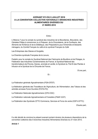 AVENANT N°4 DU 6 JUILLET 2016
A LA CONVENTION COLLECTIVE NATIONALE 5 BRANCHES INDUSTRIES
ALIMENTAIRES DIVERSES DU
21 MARS ...