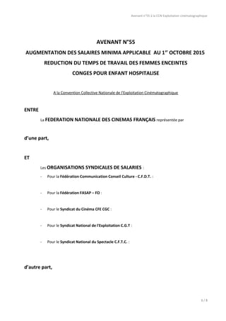 Avenant n°55 à la CCN Exploitation cinématographique
AVENANT N°55
AUGMENTATION DES SALAIRES MINIMA APPLICABLE AU 1er
OCTOB...
