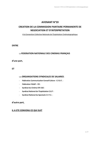 Avenant n°59 à la CCN Exploitation cinématographique
AVENANT N°59
CREATION DE LA COMMISSION PARITAIRE PERMANENTE DE
NEGOCI...