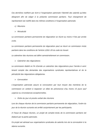 Ces dernières notifient par écrit à l’organisation patronale l’identité des salariés qu’elles
désignent afin de siéger à l...