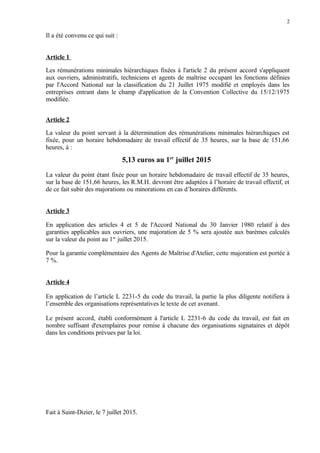 Il a été convenu ce qui suit :
Article 1
Les rémunérations minimales hiérarchiques fixées à l'article 2 du présent accord ...