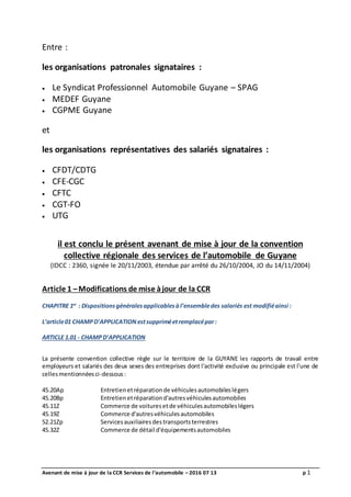 Avenant de mise à jour de la CCR Services de l’automobile – 2016 07 13 p 1
Entre :
les organisations patronales signataire...