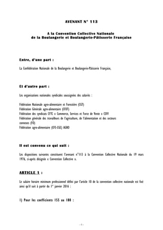 AVENANT N° 113
A la Convention Collective Nationale
de la Boulangerie et Boulangerie-Pâtisserie Française
Entre, d’une par...