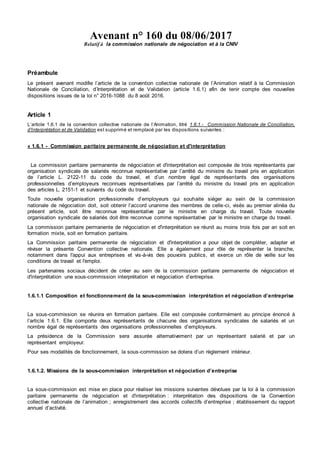 Avenant n° 160 du 08/06/2017
Relatif à la commission nationale de négociation et à la CNIV
Préambule
Le présent avenant mo...