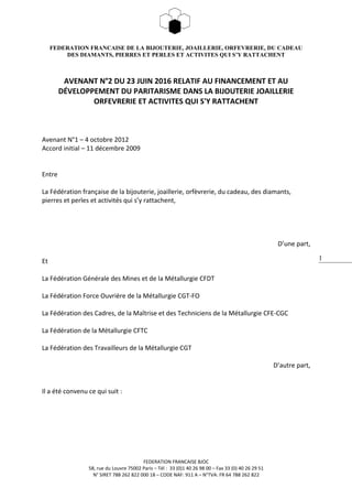 1
FEDERATION FRANCAISE DE LA BIJOUTERIE, JOAILLERIE, ORFEVRERIE, DU CADEAU
DES DIAMANTS, PIERRES ET PERLES ET ACTIVITES QU...