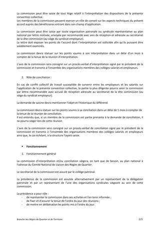 La commission peut être saisie de tout litige relatif à l’interprétation des dispositions de la présente
convention collec...