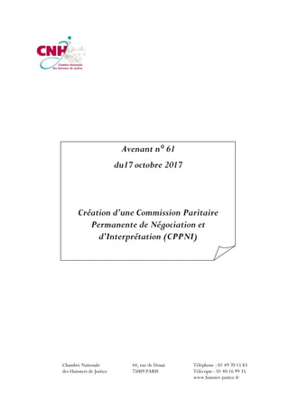 Chambre Nationale
des Huissiers de Justice
44, rue de Douai
75009 PARIS
Téléphone : 01 49 70 15 83
Télécopie : 01 40 16 99...