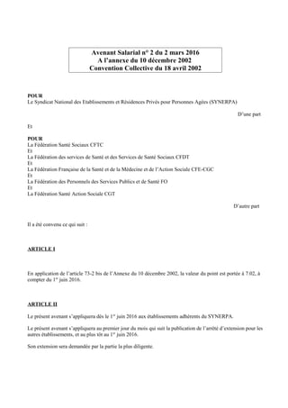 Avenant Salarial n° 2 du 2 mars 2016
A l’annexe du 10 décembre 2002
Convention Collective du 18 avril 2002
POUR
Le Syndica...