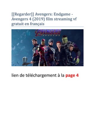[[Regarder]] Avengers: Endgame -
Avengers 4 (2019) film streaming vf
gratuit en français
lien de téléchargement à la page 4
 
